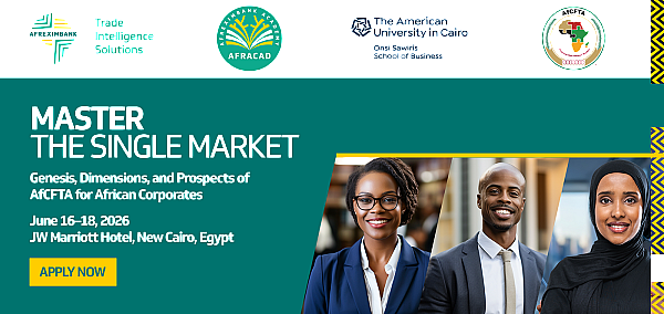 Afreximbank Announces Third African Continental Free Trade Area (AfCFTA) Training Programme as it Seeks to Empower African Businesses